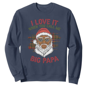 African American Christmas Santa Kwanzaa Sweatshirt I Love It When You Call Me Big Papa