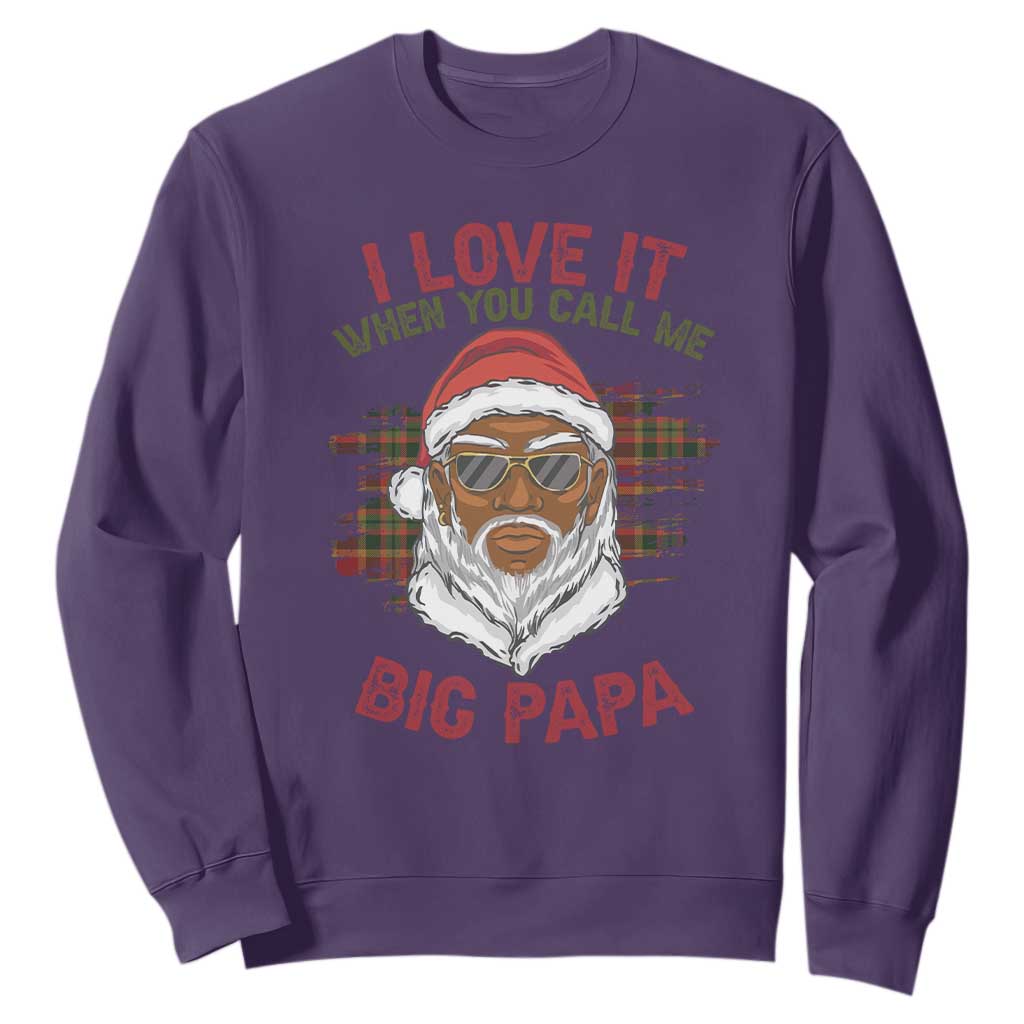 African American Christmas Santa Kwanzaa Sweatshirt I Love It When You Call Me Big Papa