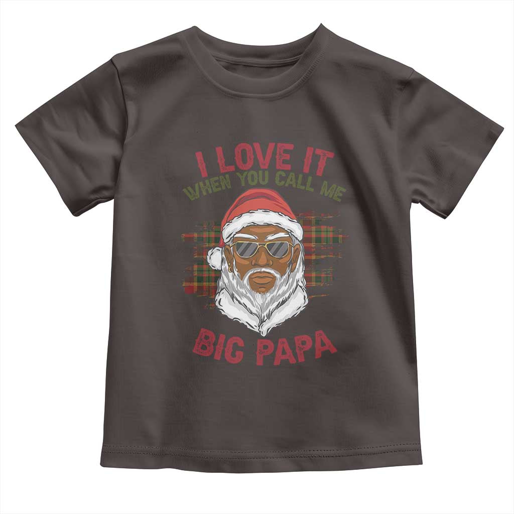 African American Christmas Santa Kwanzaa Toddler T Shirt I Love It When You Call Me Big Papa