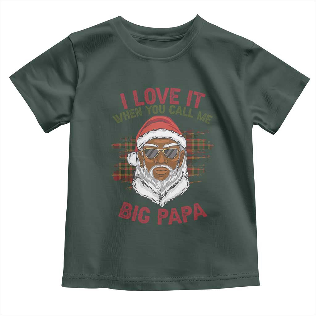African American Christmas Santa Kwanzaa Toddler T Shirt I Love It When You Call Me Big Papa