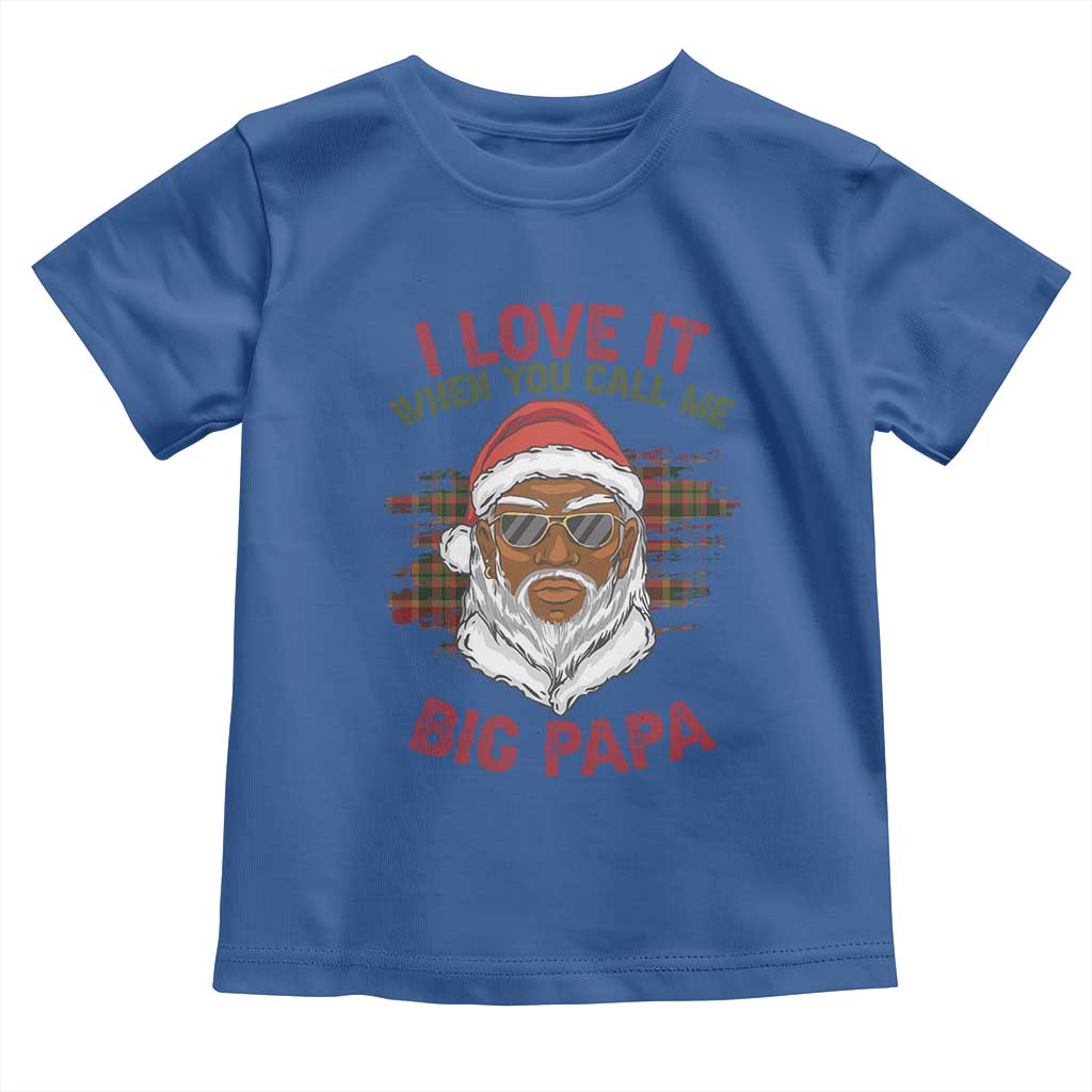 African American Christmas Santa Kwanzaa Toddler T Shirt I Love It When You Call Me Big Papa