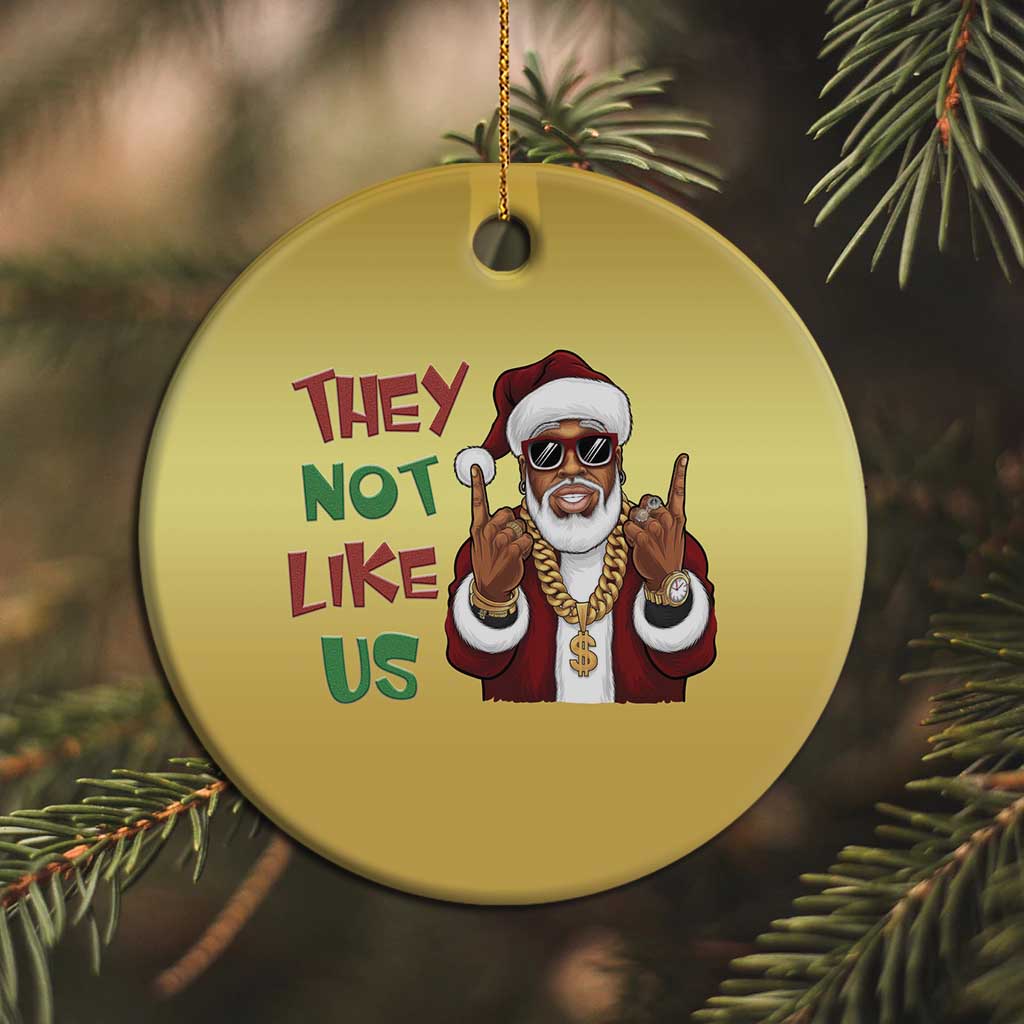 Funny Black Santa Xmas Hiphop Christmas Ornament They Not Like Us African American Christmas