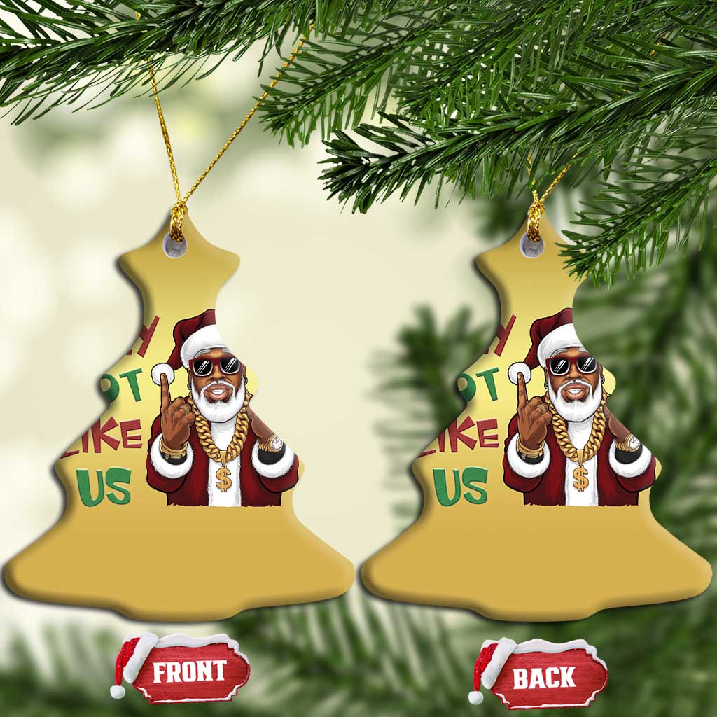 Funny Black Santa Xmas Hiphop Christmas Ornament They Not Like Us African American Christmas