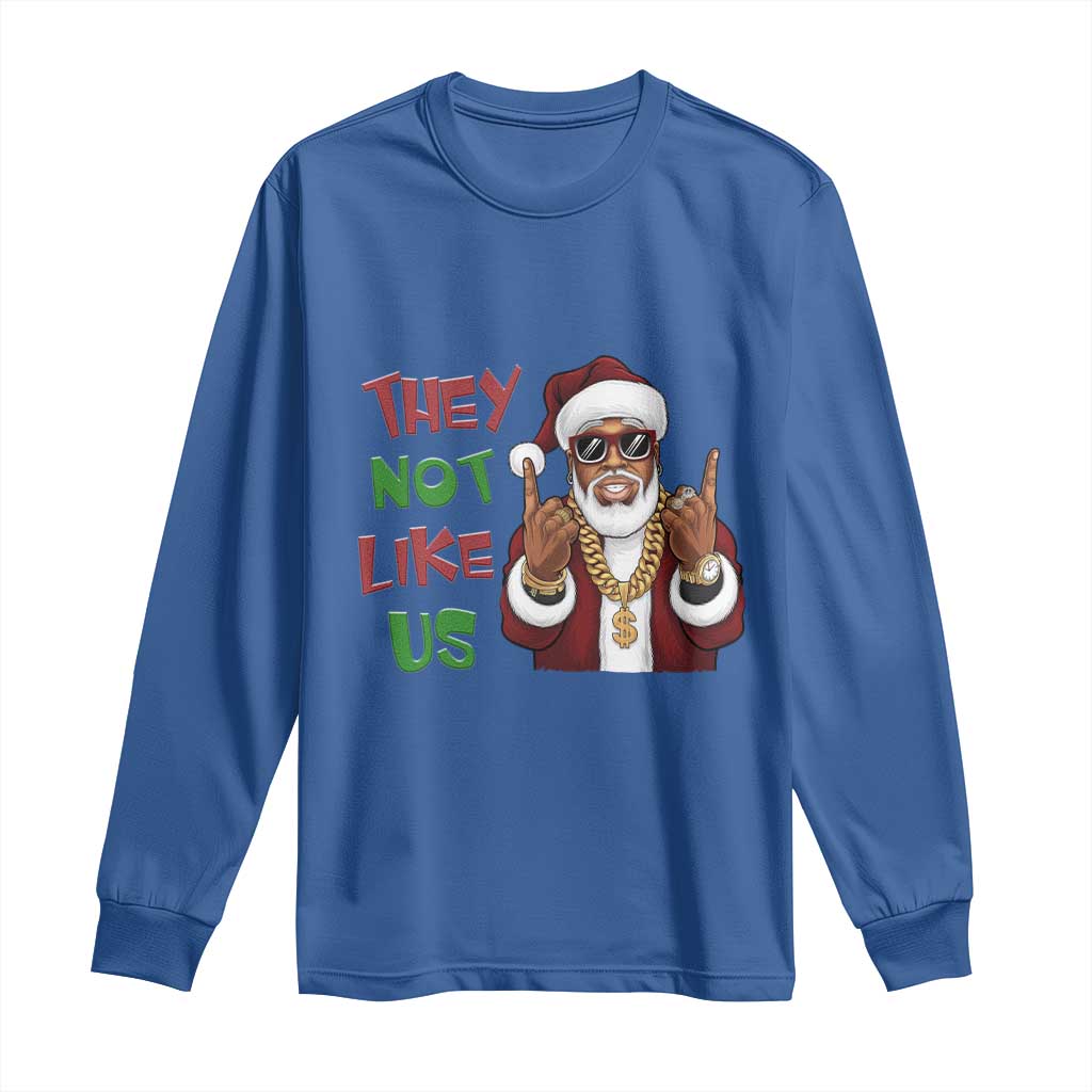 Funny Black Santa Xmas Hiphop Long Sleeve Shirt They Not Like Us African American Christmas