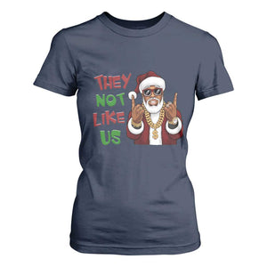 Funny Black Santa Xmas Hiphop T Shirt For Women They Not Like Us African American Christmas