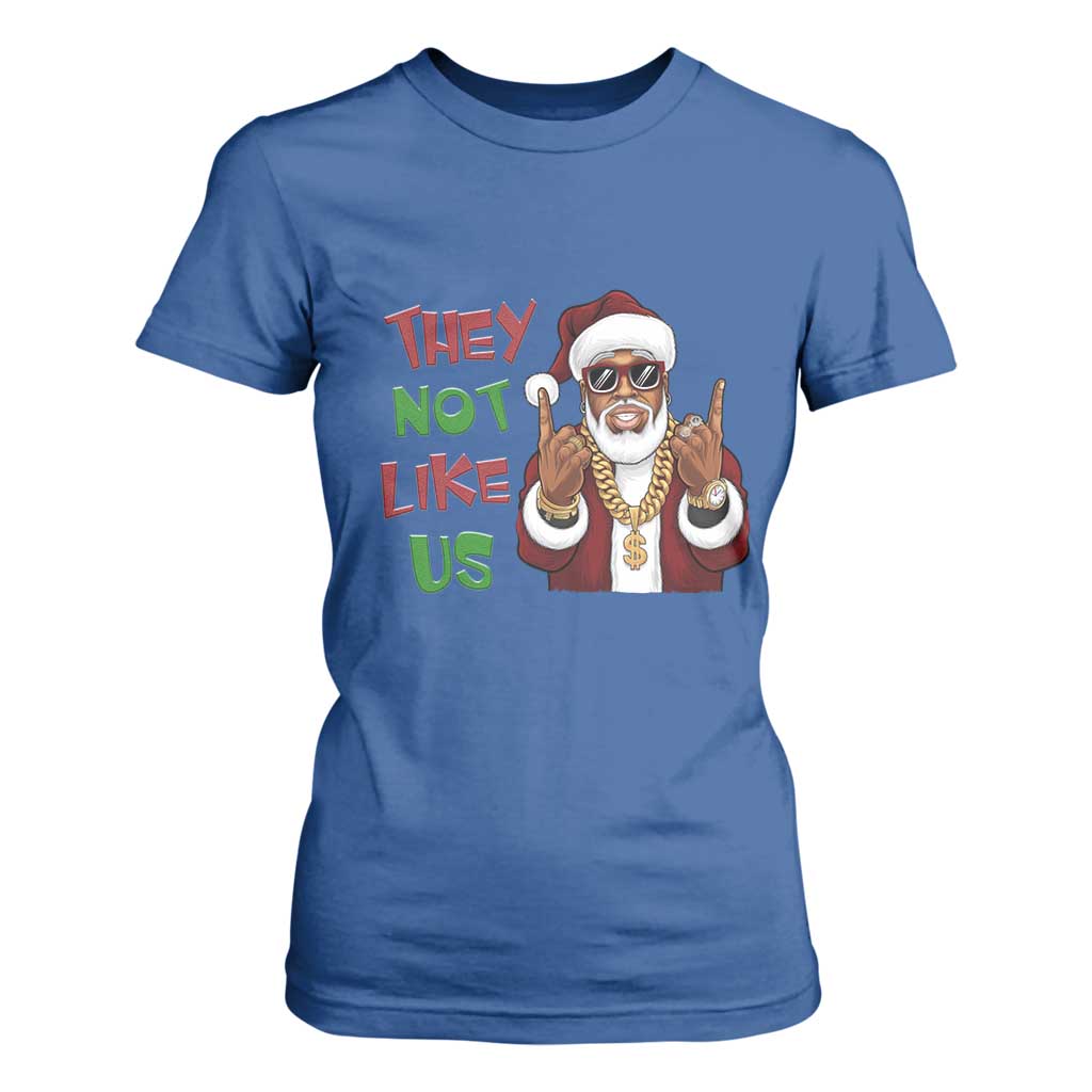 Funny Black Santa Xmas Hiphop T Shirt For Women They Not Like Us African American Christmas