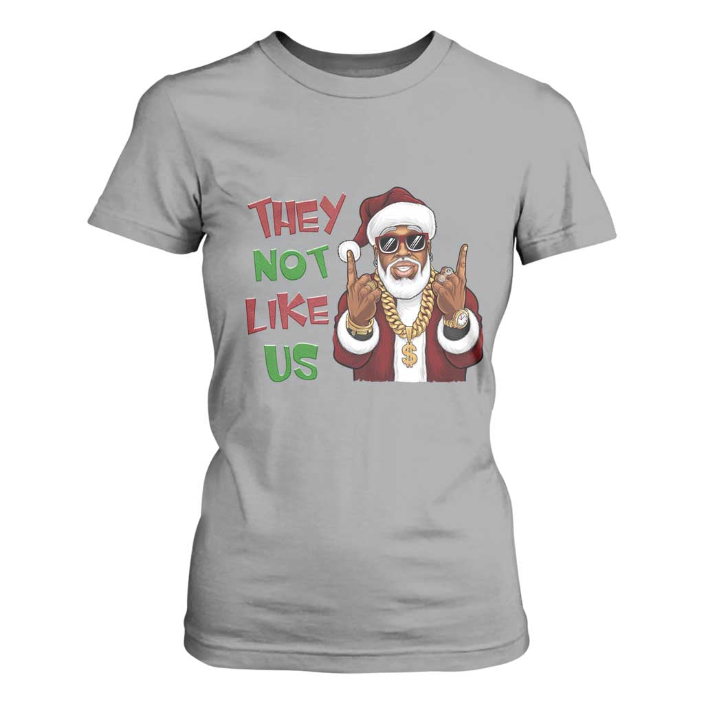 Funny Black Santa Xmas Hiphop T Shirt For Women They Not Like Us African American Christmas