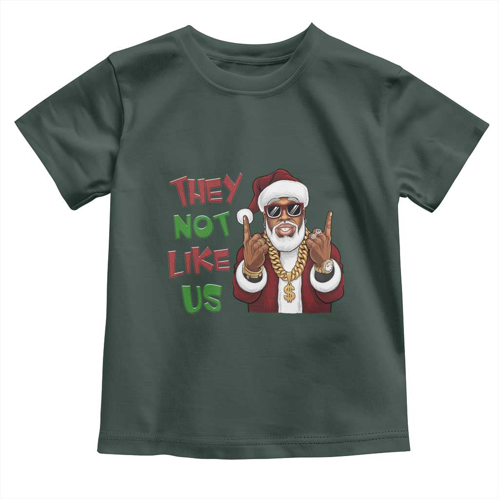 Funny Black Santa Xmas Hiphop Toddler T Shirt They Not Like Us African American Christmas