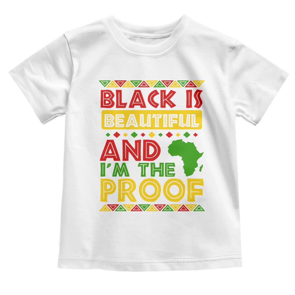Black Pide Baby Shirt Black Is Beautiful And I'm The Proof Black History Month