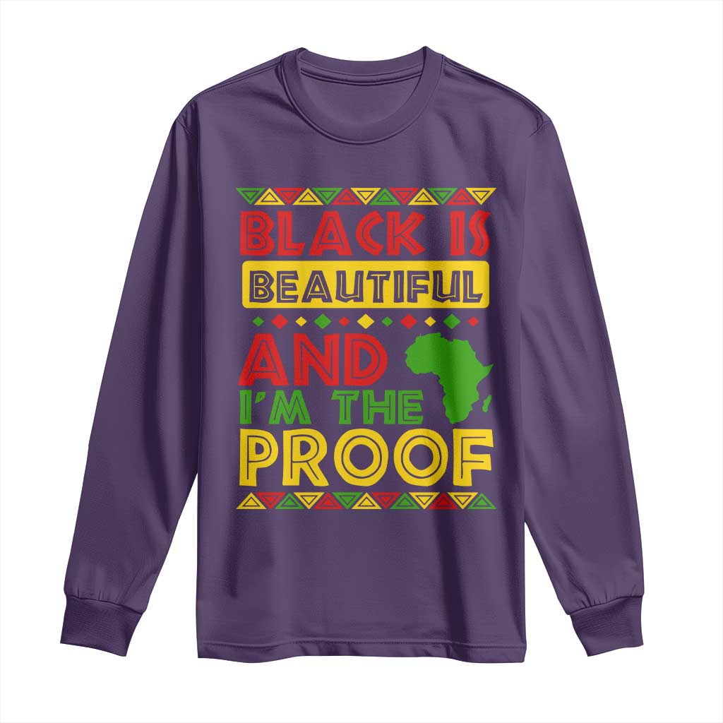 Black Pide Long Sleeve Shirt Black Is Beautiful And I'm The Proof Black History Month