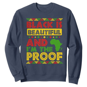 Black Pide Sweatshirt Black Is Beautiful And I'm The Proof Black History Month