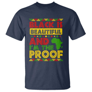 Black Pide T Shirt Black Is Beautiful And I'm The Proof Black History Month