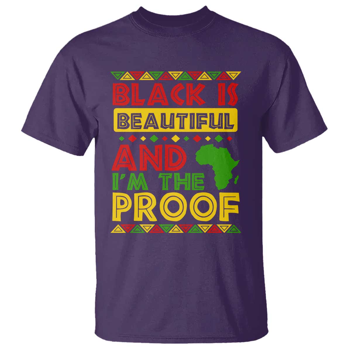 Black Pide T Shirt Black Is Beautiful And I'm The Proof Black History Month