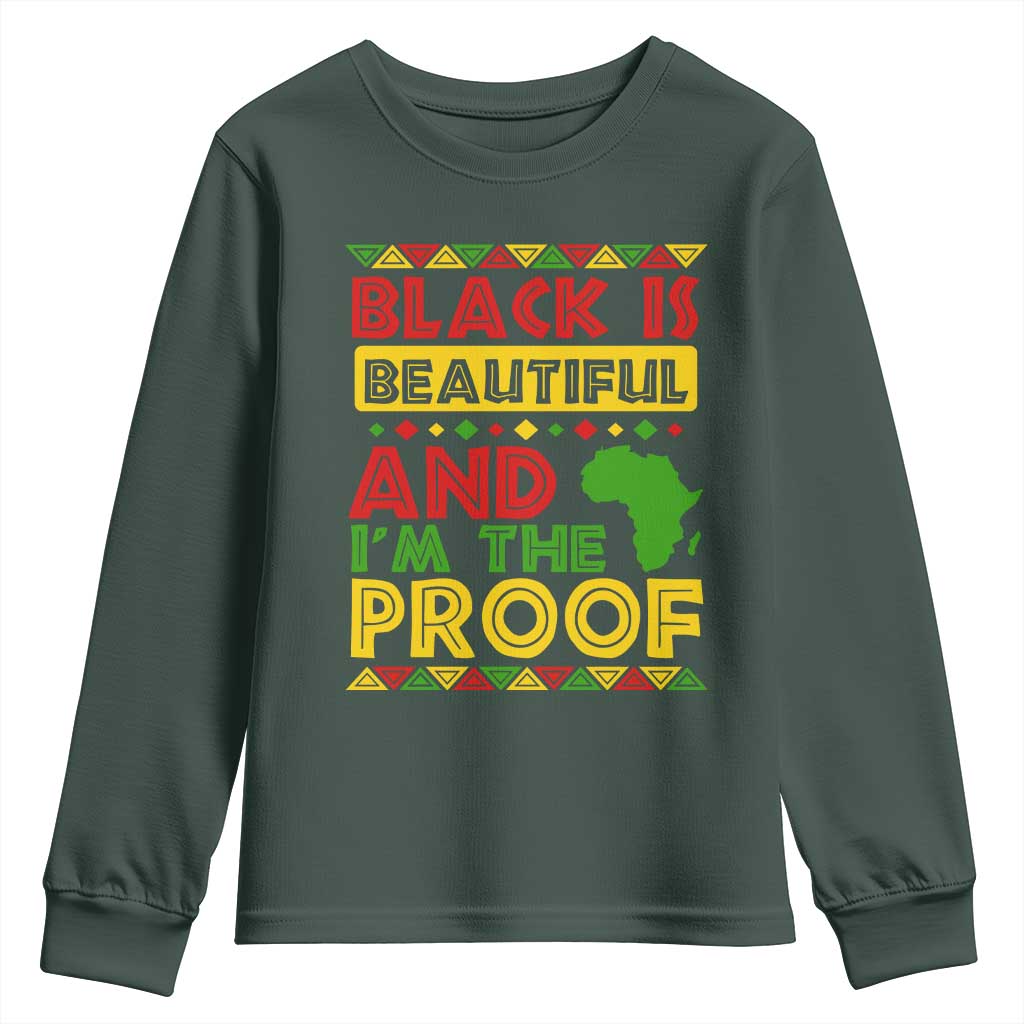 Black Pide Youth Long Sleeve Shirt Black Is Beautiful And I'm The Proof Black History Month
