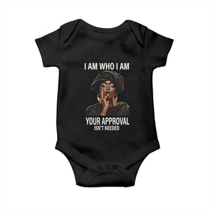 Black Freedom Baby Onesie I Am Who I Am Your Approval Isn't Needed Black History Month