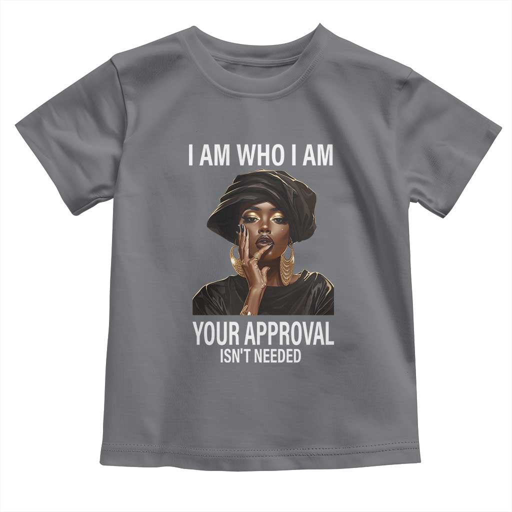 Black Freedom Baby Shirt I Am Who I Am Your Approval Isn't Needed Black History Month