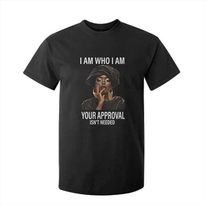 Black Freedom T Shirt For Kid I Am Who I Am Your Approval Isn't Needed Black History Month