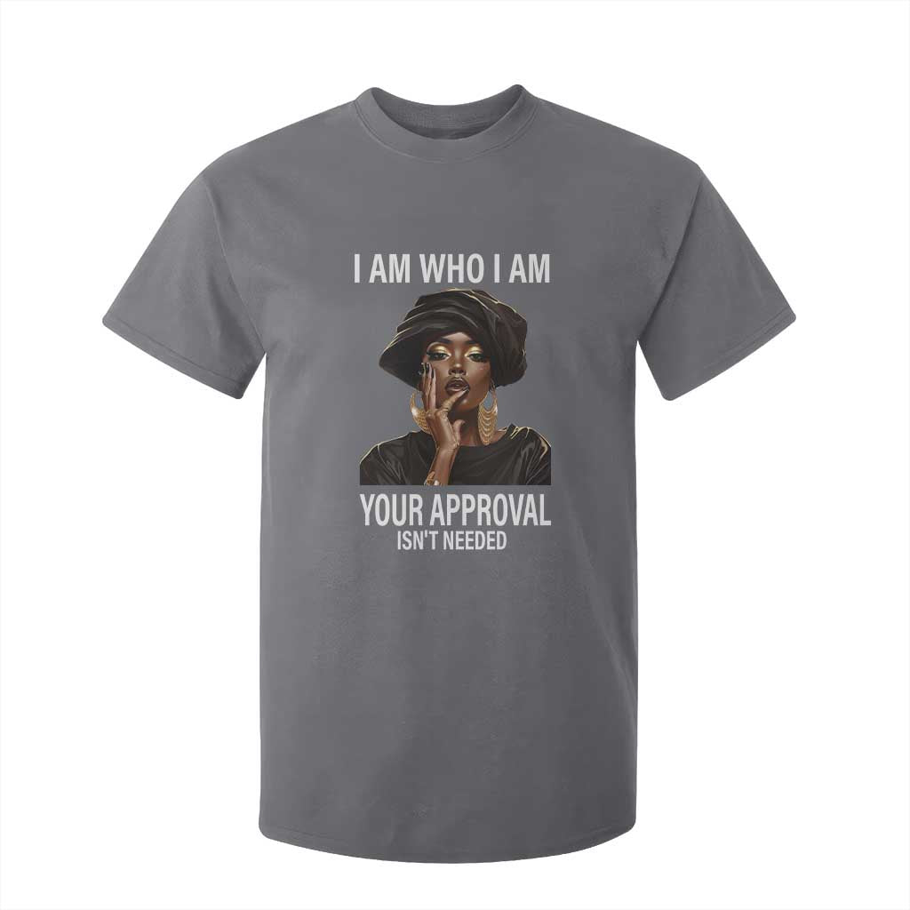 Black Freedom T Shirt For Kid I Am Who I Am Your Approval Isn't Needed Black History Month