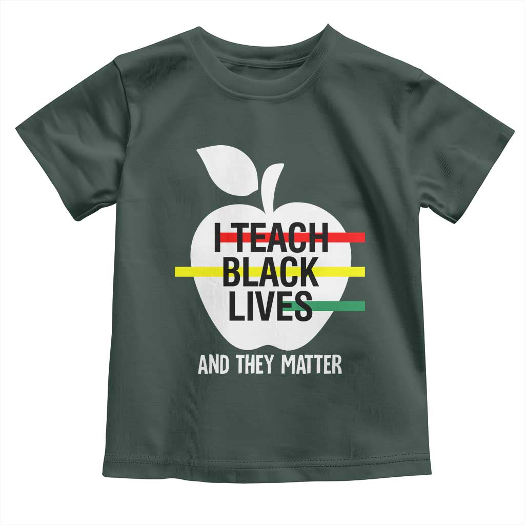 Black Teacher Life Baby Shirt I Teach Black Lives And They Matter Black History Month