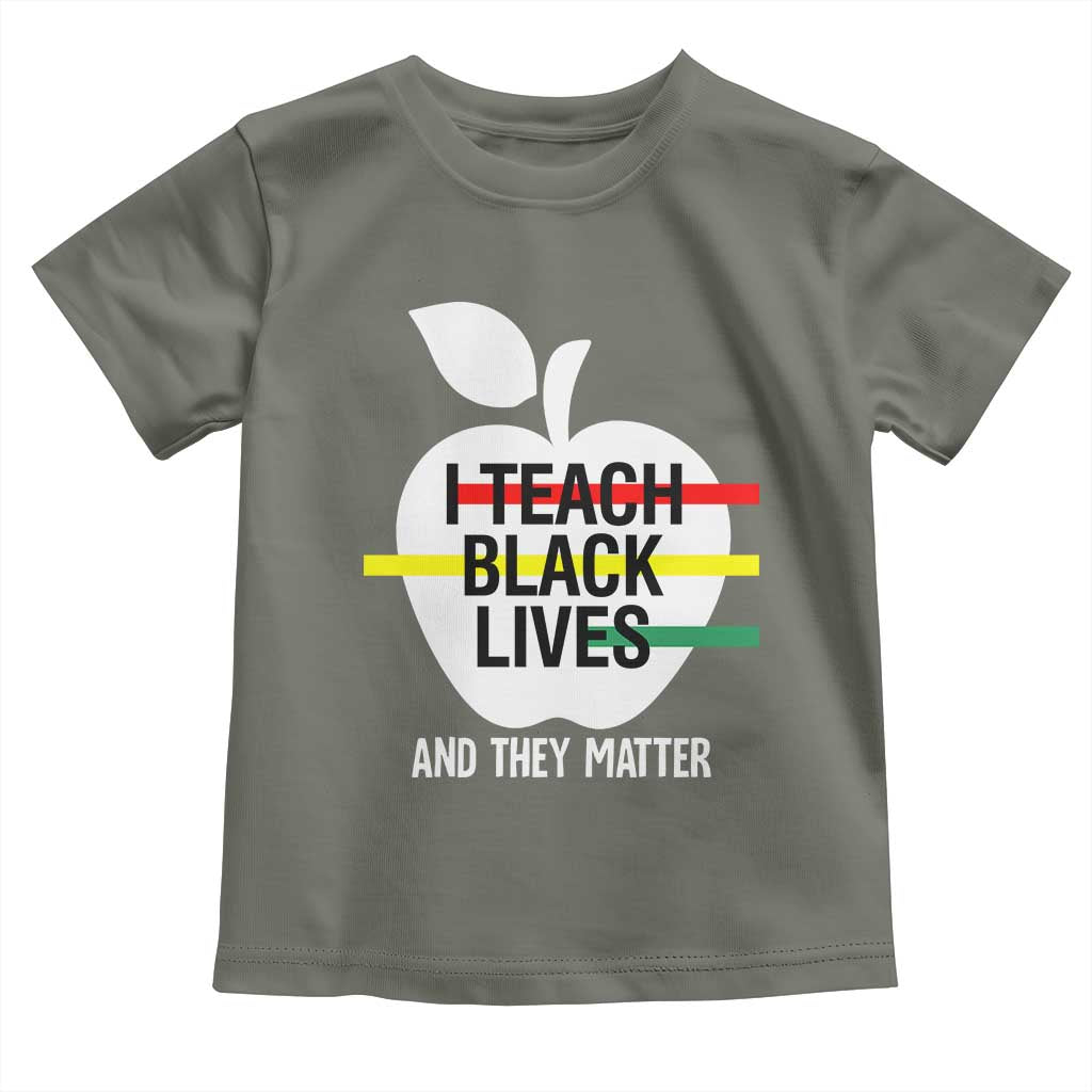 Black Teacher Life Baby Shirt I Teach Black Lives And They Matter Black History Month