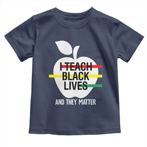 Black Teacher Life Baby Shirt I Teach Black Lives And They Matter Black History Month