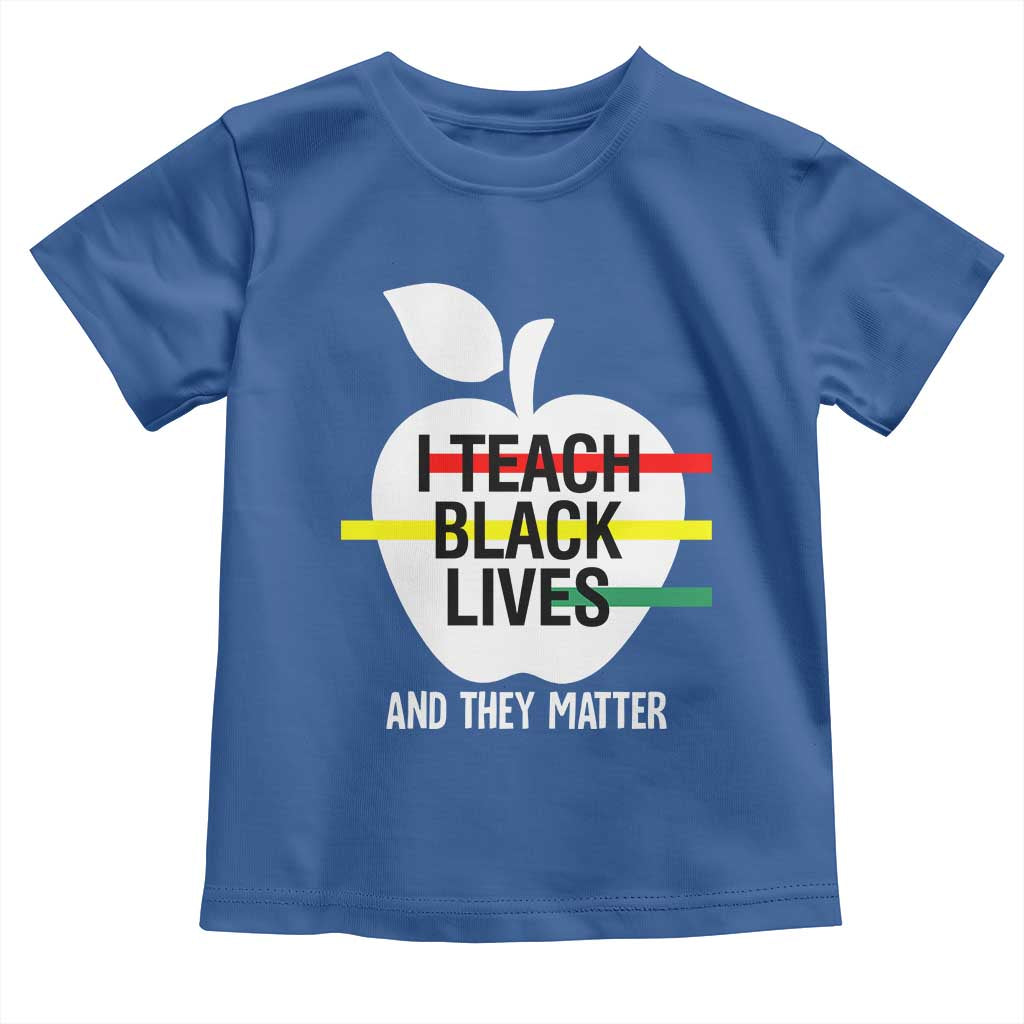 Black Teacher Life Baby Shirt I Teach Black Lives And They Matter Black History Month