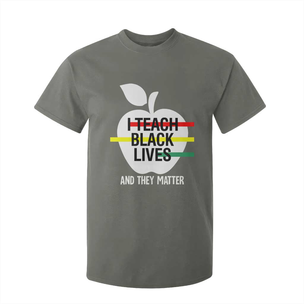 Black Teacher Life T Shirt For Kid I Teach Black Lives And They Matter Black History Month