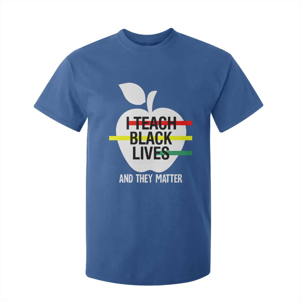 Black Teacher Life T Shirt For Kid I Teach Black Lives And They Matter Black History Month