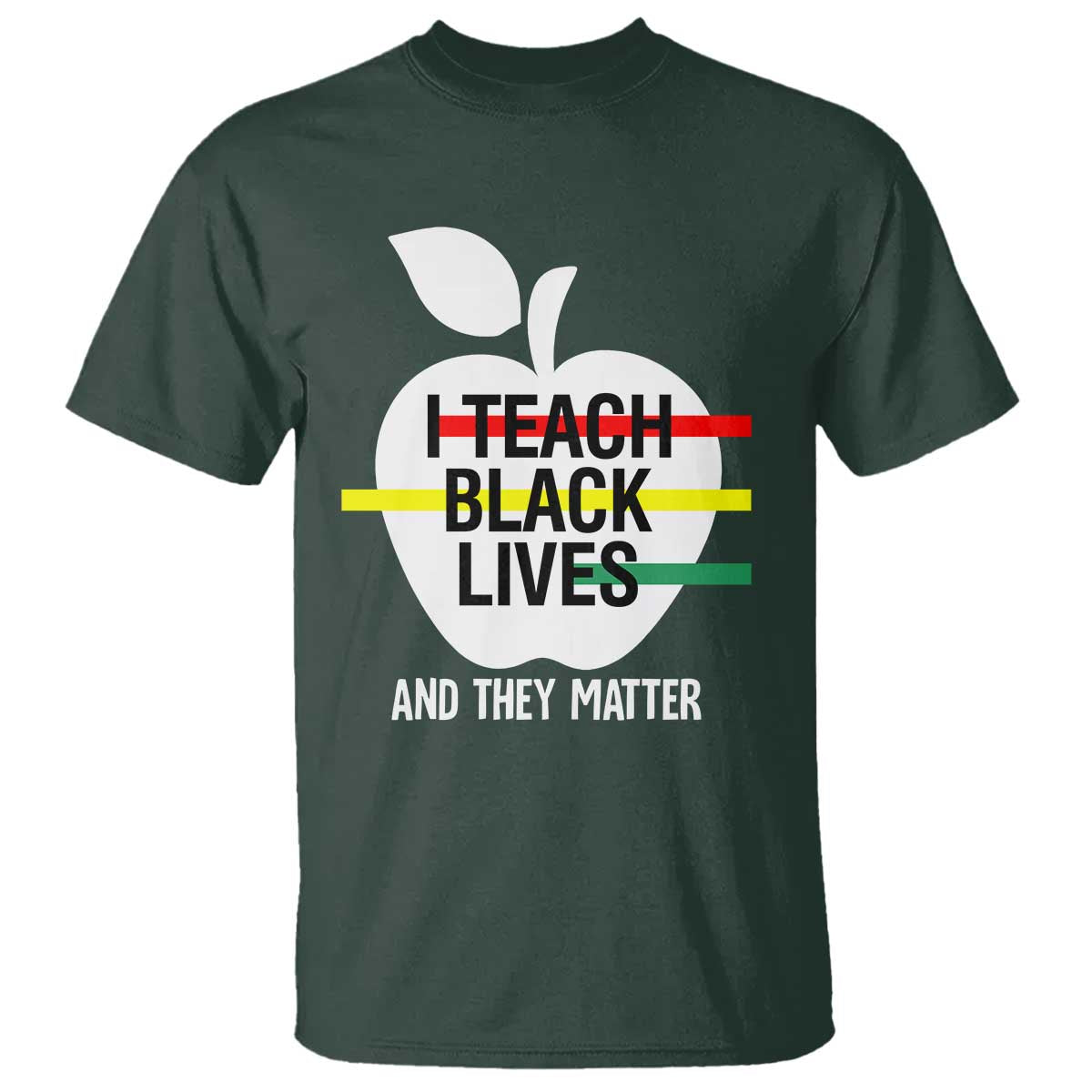 Black Teacher Life T Shirt I Teach Black Lives And They Matter Black History Month