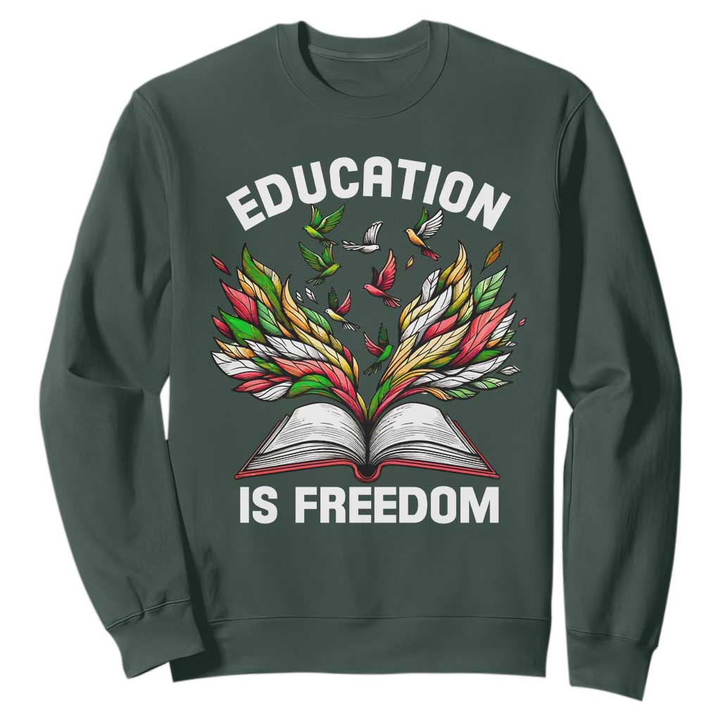 Black Teacher Pride Sweatshirt Education Is Freedom African Americans Black History Month