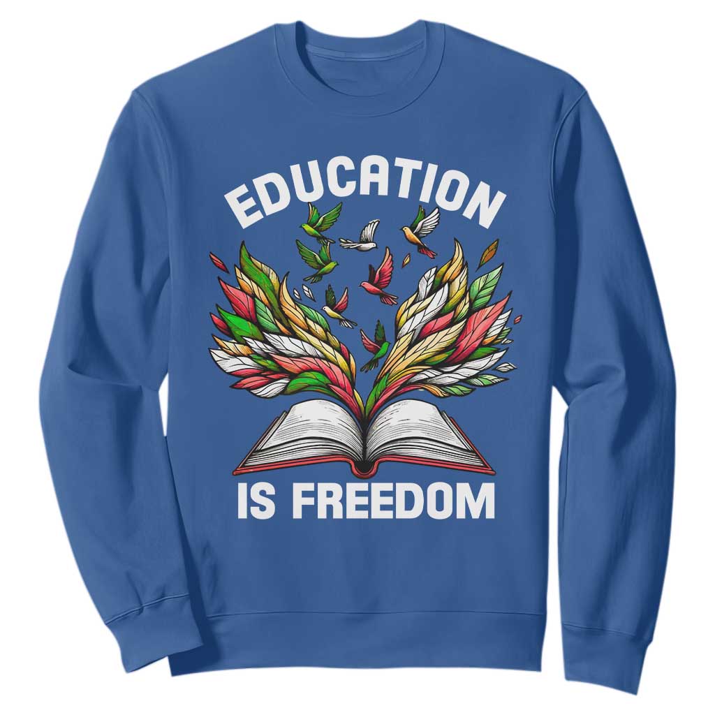 Black Teacher Pride Sweatshirt Education Is Freedom African Americans Black History Month