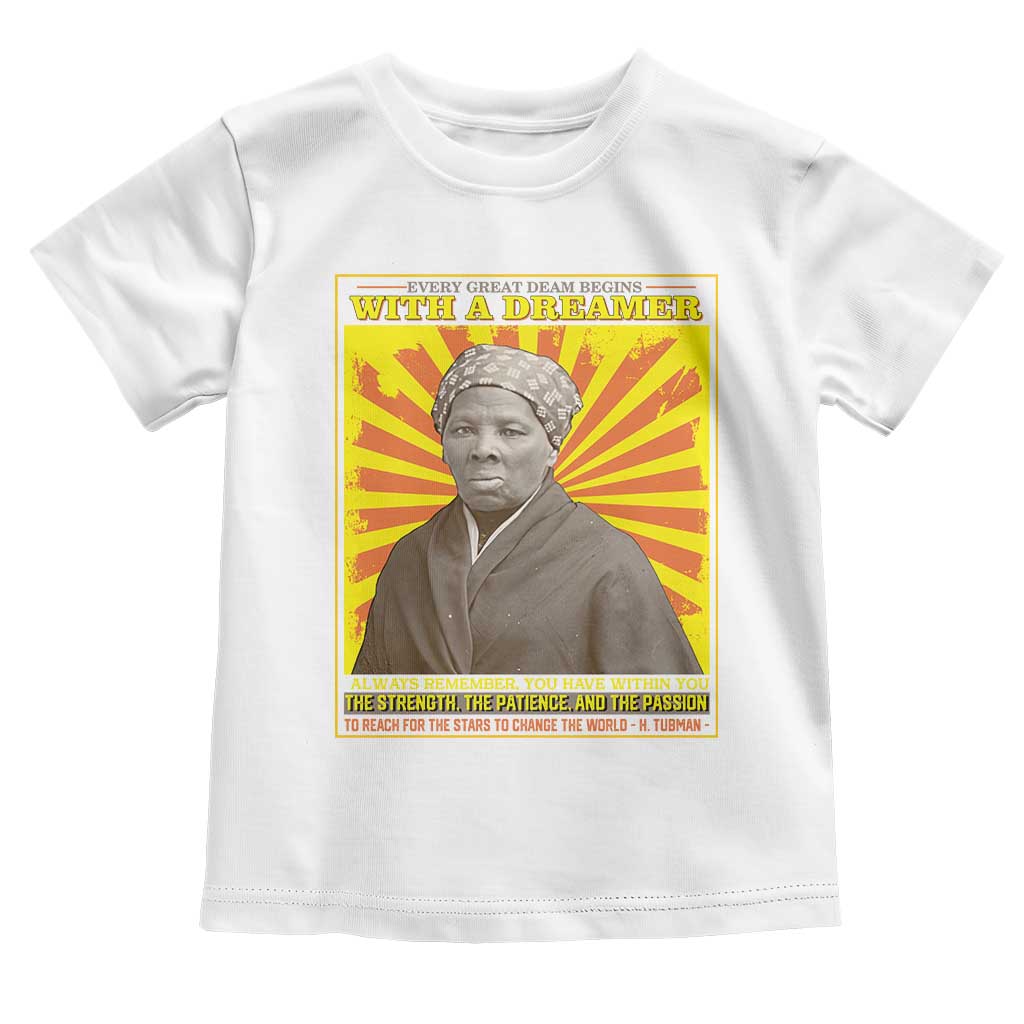 Harriet Tubman Baby Shirt Every Great Dream Begins With A Dreamer Black Pride