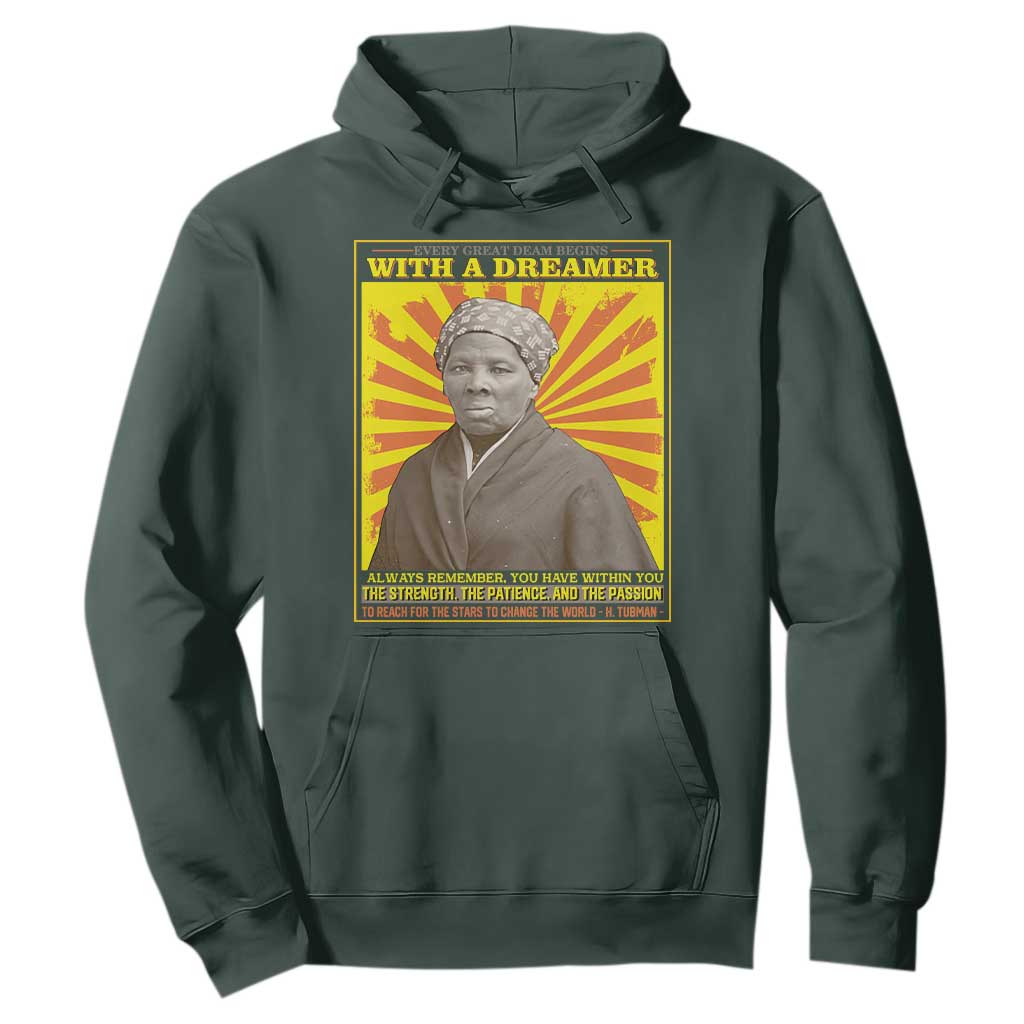 Harriet Tubman Hoodie Every Great Dream Begins With A Dreamer Black Pride