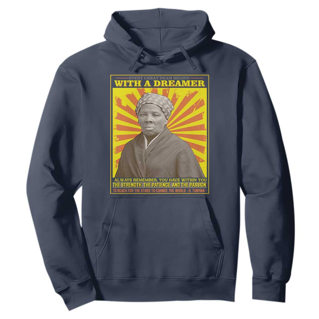 Harriet Tubman Hoodie Every Great Dream Begins With A Dreamer Black Pride