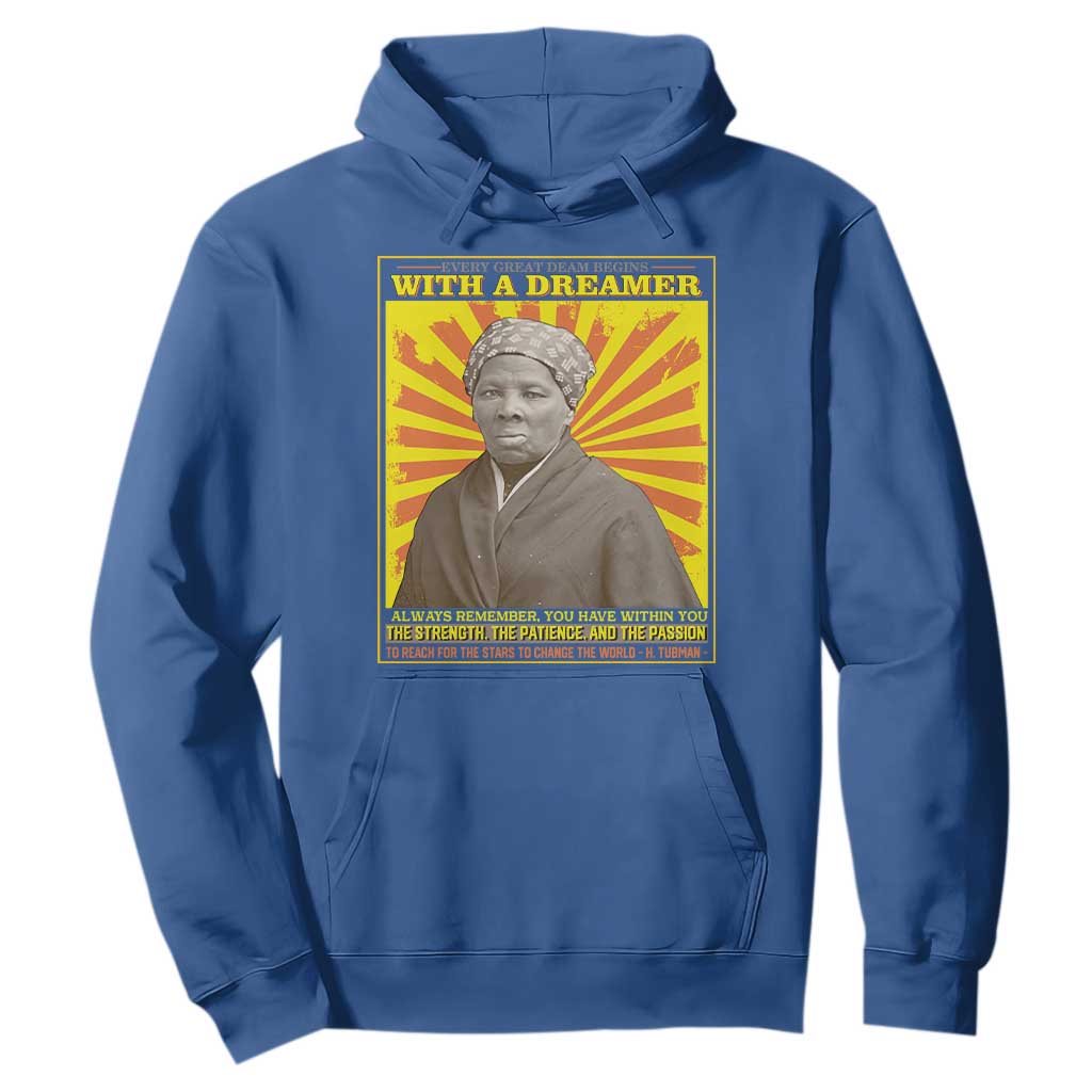 Harriet Tubman Hoodie Every Great Dream Begins With A Dreamer Black Pride