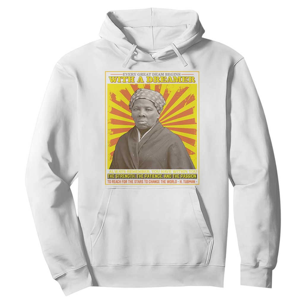 Harriet Tubman Hoodie Every Great Dream Begins With A Dreamer Black Pride