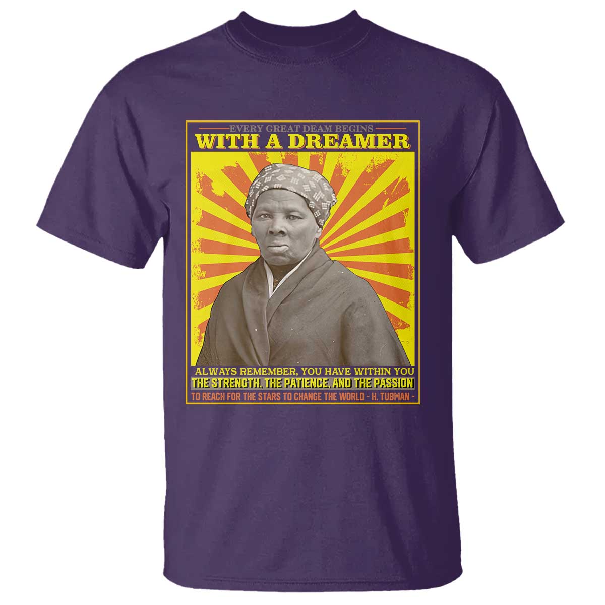 Harriet Tubman T Shirt Every Great Dream Begins With A Dreamer Black Pride