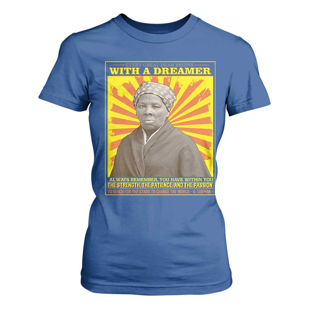 Harriet Tubman T Shirt For Women Every Great Dream Begins With A Dreamer Black Pride
