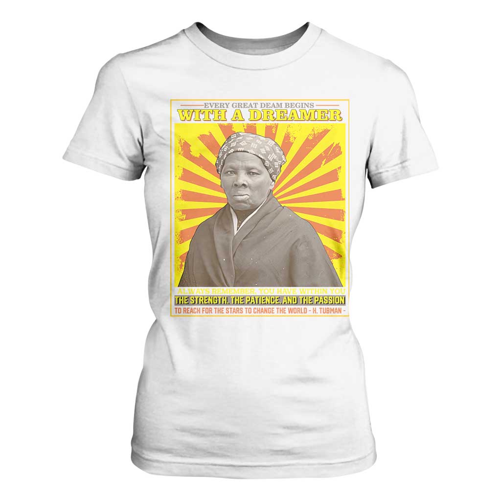 Harriet Tubman T Shirt For Women Every Great Dream Begins With A Dreamer Black Pride