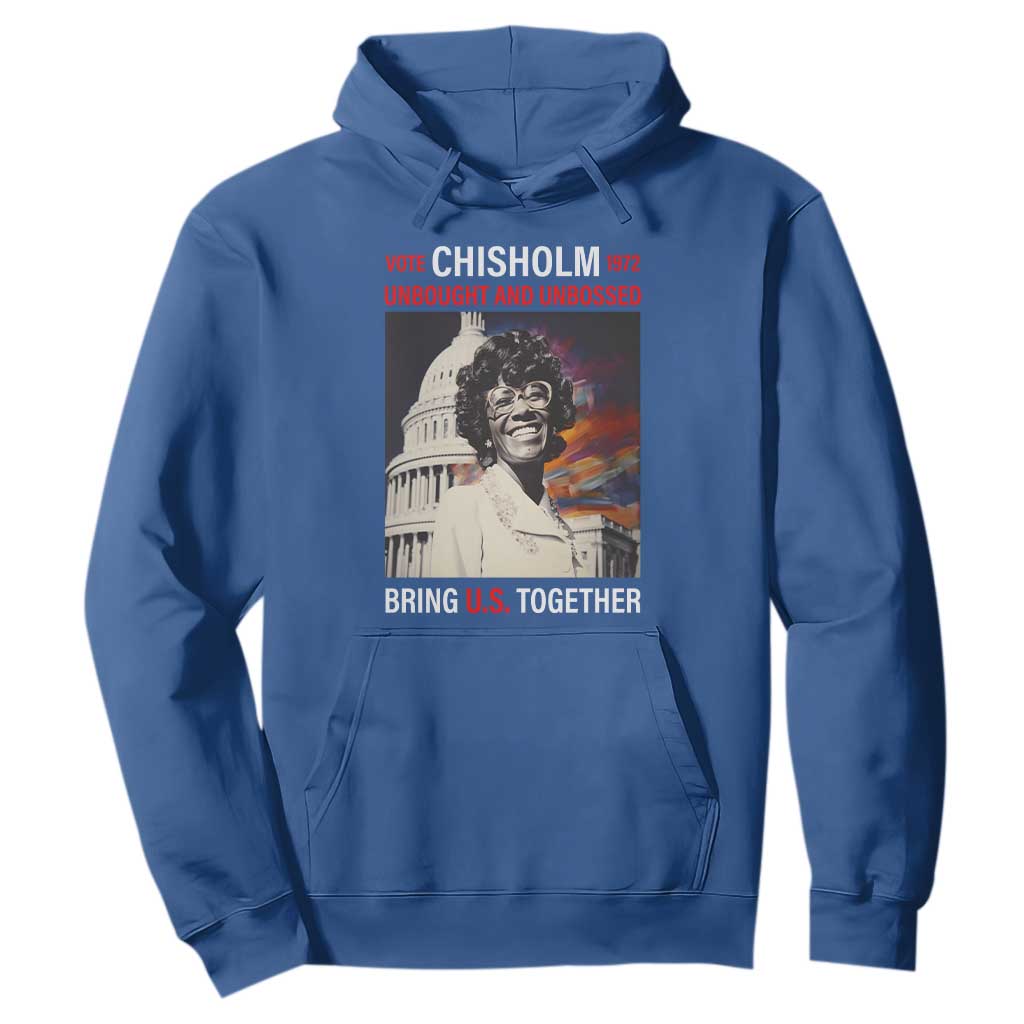 Shirley Chisholm Hoodie Unbought And Unbossed Bring U.S. Together BHM Melanin