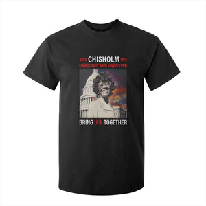 Shirley Chisholm T Shirt For Kid Unbought And Unbossed Bring U.S. Together BHM Melanin