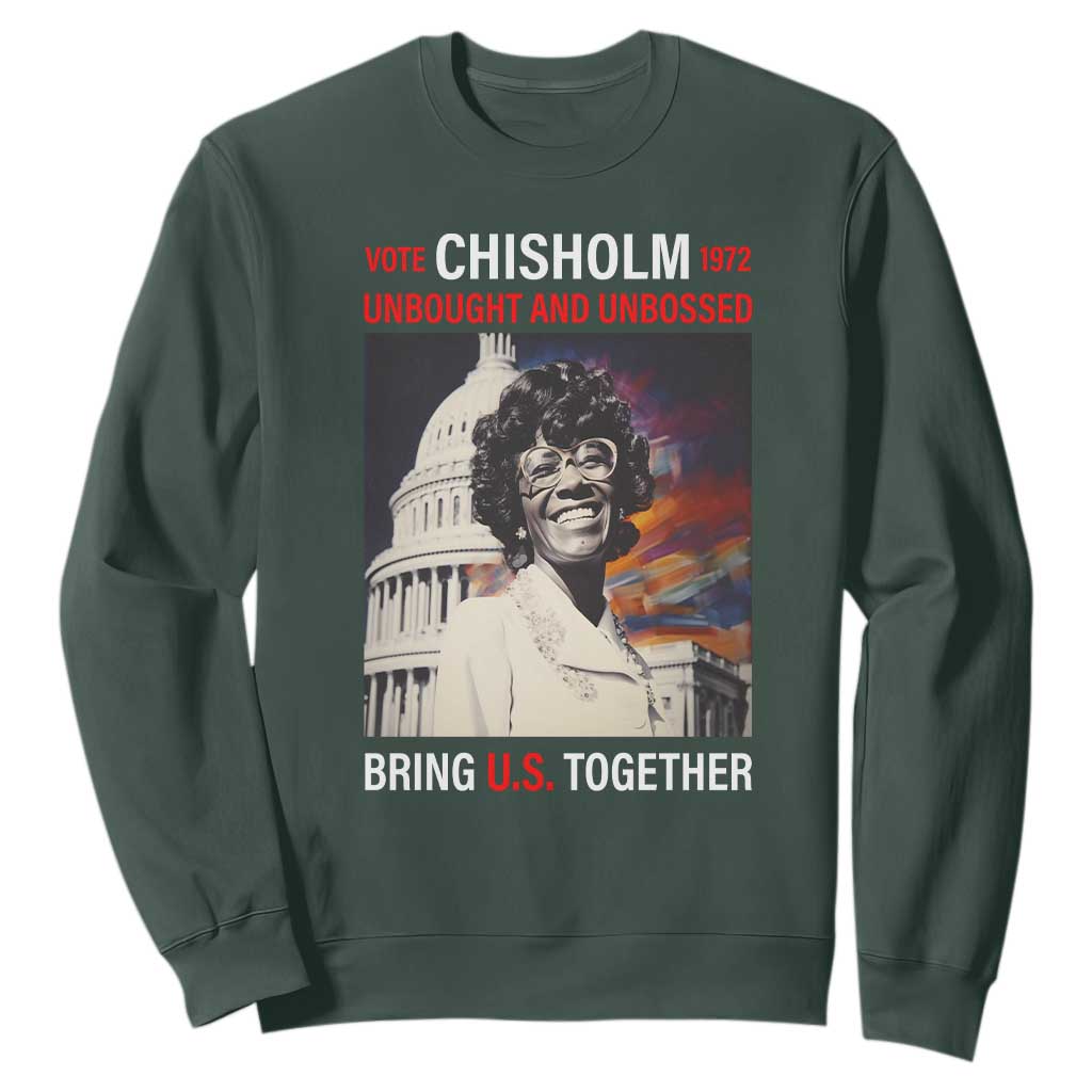 Shirley Chisholm Sweatshirt Unbought And Unbossed Bring U.S. Together BHM Melanin