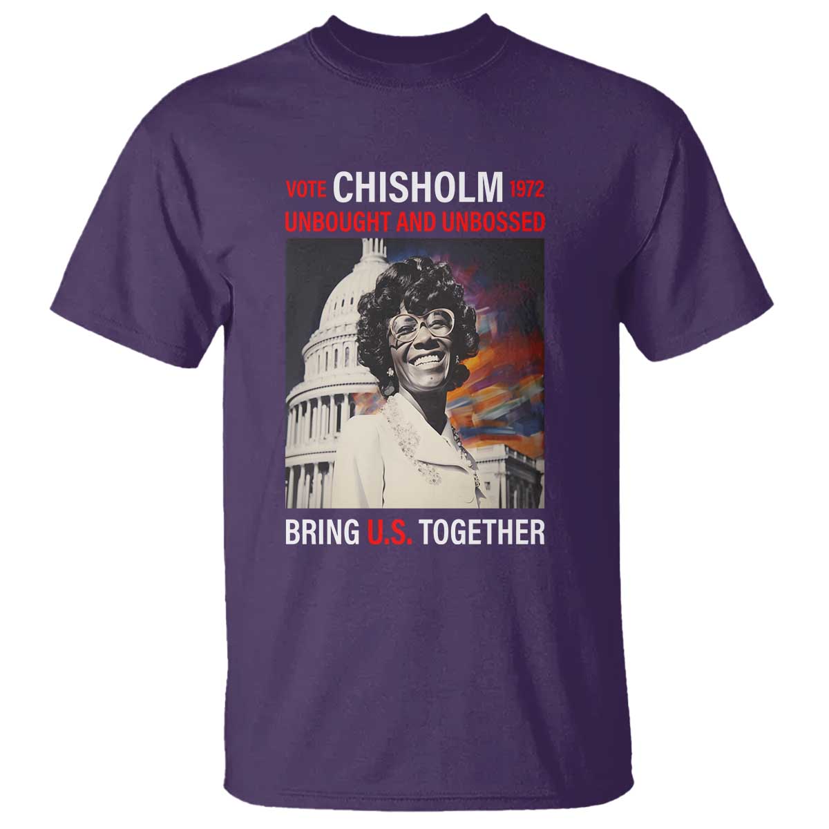 Shirley Chisholm T Shirt Unbought And Unbossed Bring U.S. Together BHM Melanin