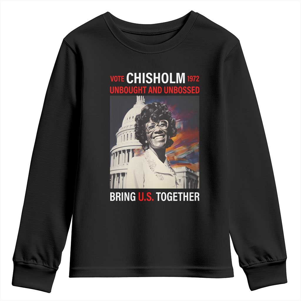 Shirley Chisholm Youth Long Sleeve Shirt Unbought And Unbossed Bring U.S. Together BHM Melanin