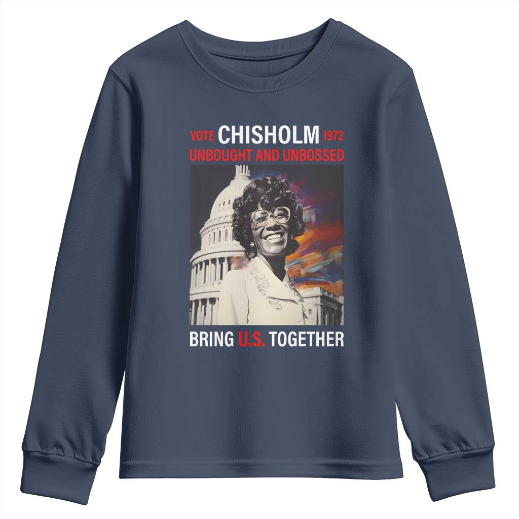 Shirley Chisholm Youth Long Sleeve Shirt Unbought And Unbossed Bring U.S. Together BHM Melanin