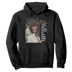 Shirley Chisholm Hoodie If They Don't Give You A Seat Black Civil Rights