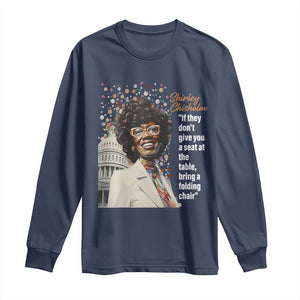 Shirley Chisholm Long Sleeve Shirt If They Don't Give You A Seat Black Civil Rights