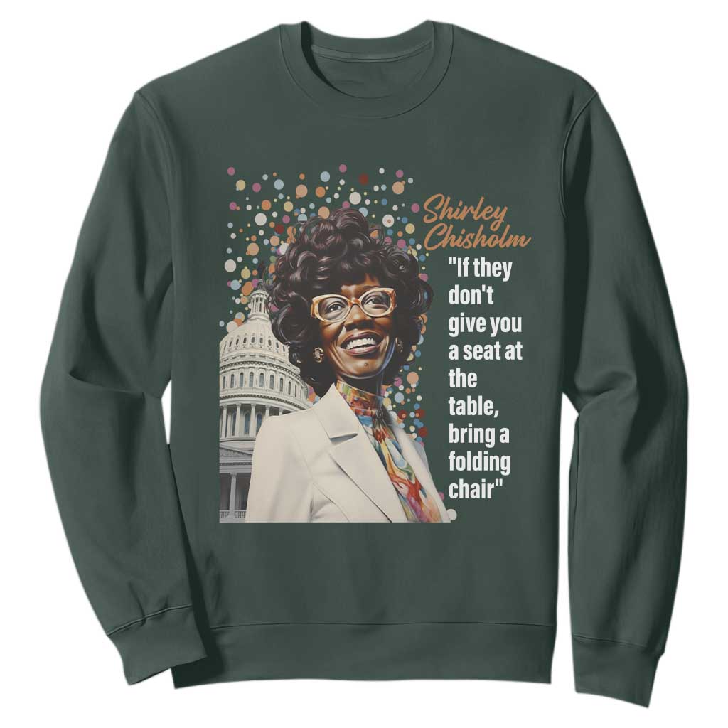 Shirley Chisholm Sweatshirt If They Don't Give You A Seat Black Civil Rights