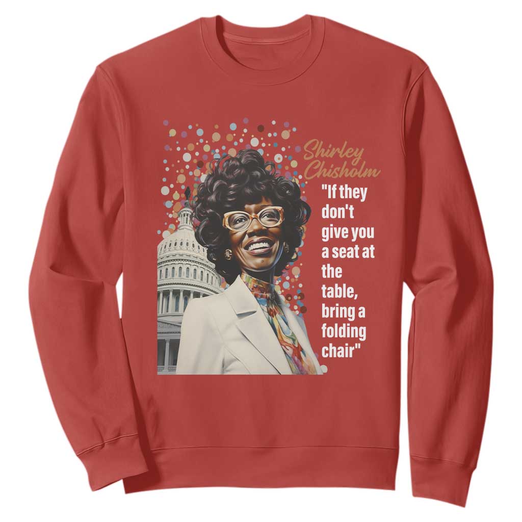 Shirley Chisholm Sweatshirt If They Don't Give You A Seat Black Civil Rights
