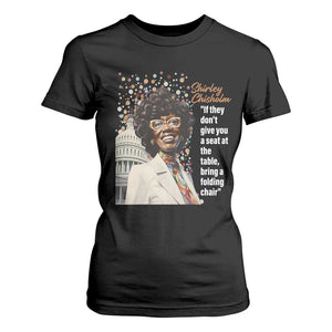 Shirley Chisholm T Shirt For Women If They Don't Give You A Seat Black Civil Rights